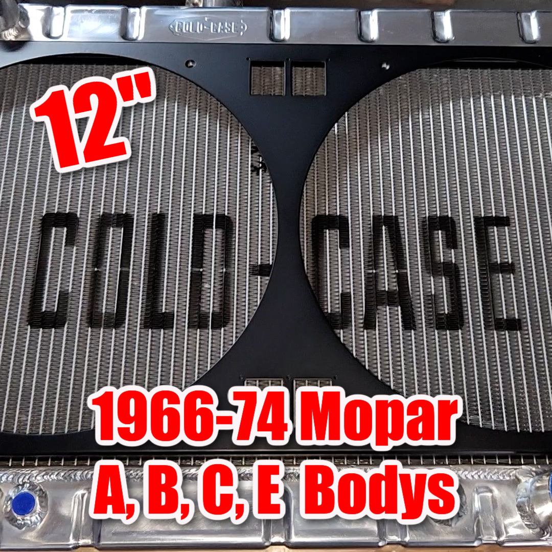 1966 to 1974 Mopar A, B, C, E Body's Dual 12 inch Fan Shroud for ColdCase MOP750 Raw Aluminum or Powder Coated