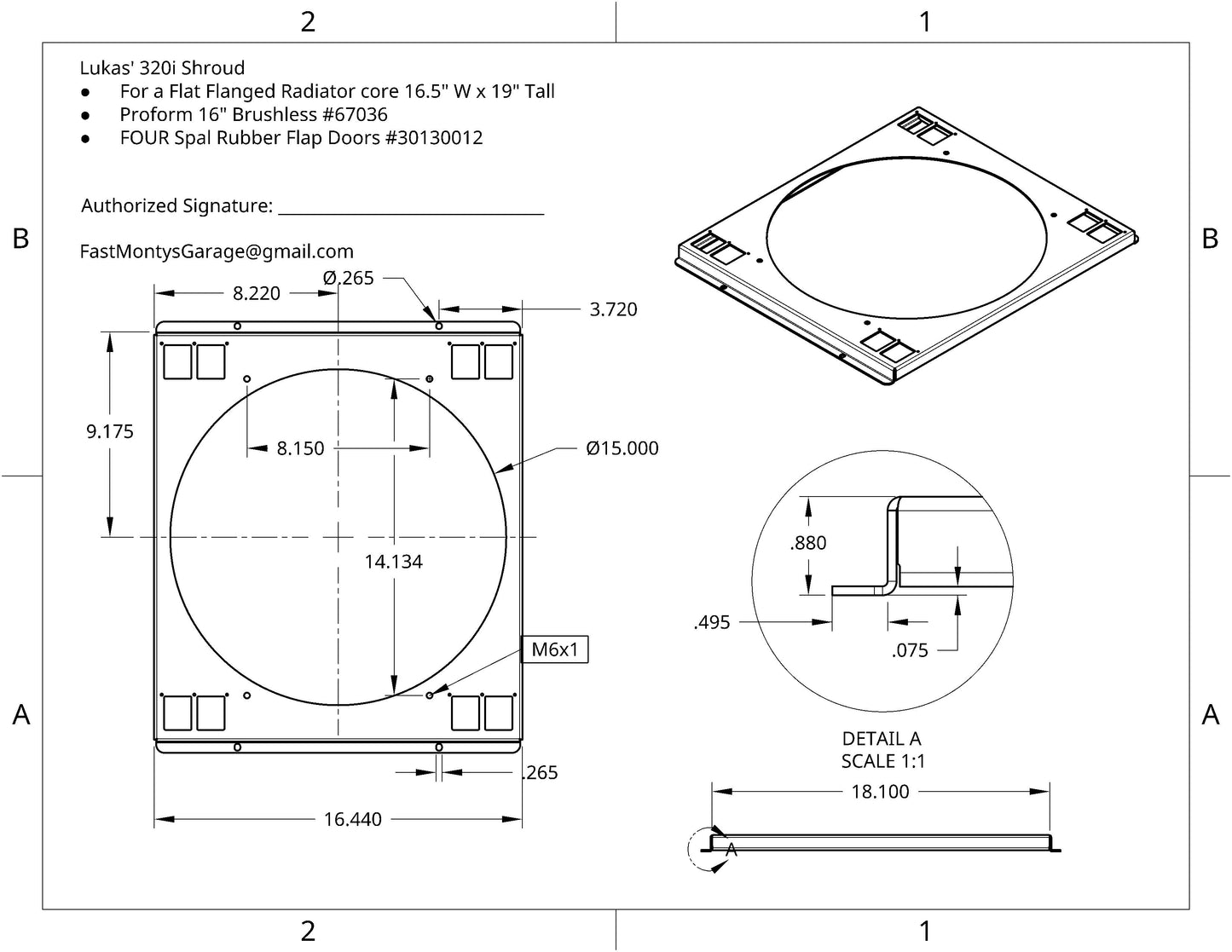 Custom Fan Shroud for a 16.5 by 19 Core radiator fits a single 16 inch Proform Brushless fan